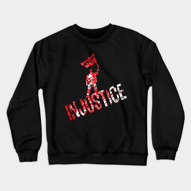 Stop Injustice Crewneck Sweatshirt by jazzworldquest